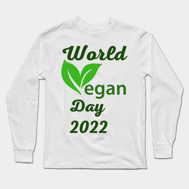 "I'm So fresh" Vegan day 2022 Long Sleeve T-Shirt by HJDesign